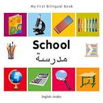 My First Bilingual Book -  School (English-Arabic)