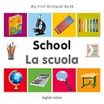 My First Bilingual Book - School - English-italian