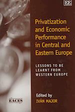 Privatization and Economic Performance in Central and Eastern Europe