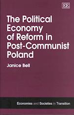 The Political Economy of Reform in Post-Communist Poland