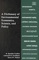 A Dictionary of Environmental Economics, Science, and Policy