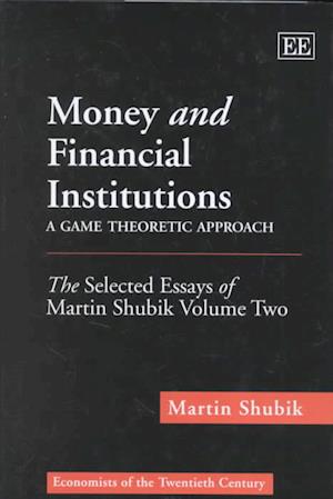Money and Financial Institutions – A Game Theoretic Approach