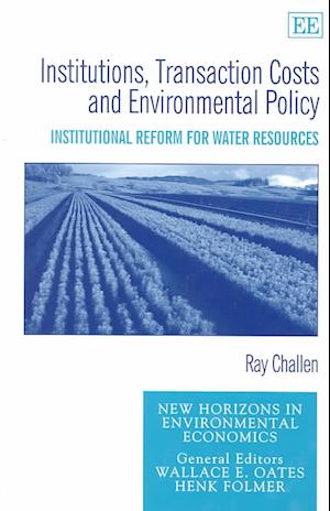 Institutions, Transaction Costs and Environmental Policy