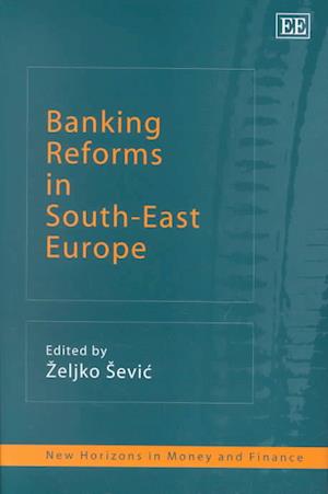 Banking Reforms in South-East Europe