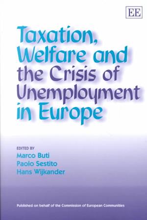 Taxation, Welfare and the Crisis of Unemployment in Europe