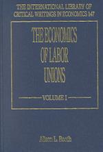 The Economics of Labor Unions