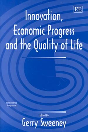 Innovation, Economic Progress and the Quality of Life