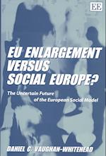 EU Enlargement versus Social Europe?