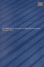 The Ethics and the Economics of Minimalist Government