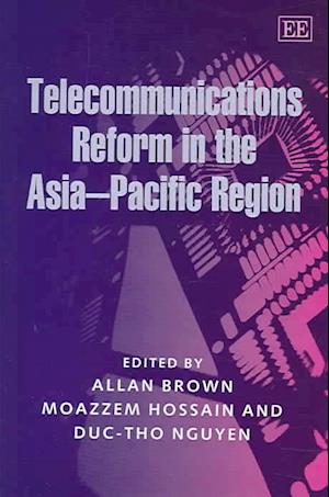 Telecommunications Reform in the Asia-Pacific Region