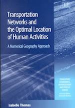 Transportation Networks and the Optimal Location of Human Activities