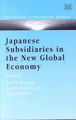 Japanese Subsidiaries in the New Global Economy