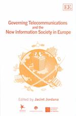 Governing Telecommunications and the New Information Society in Europe