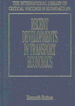 Recent Developments in Transport Economics