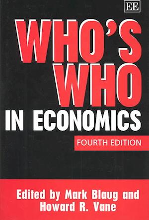 Who’s Who in Economics, Fourth Edition