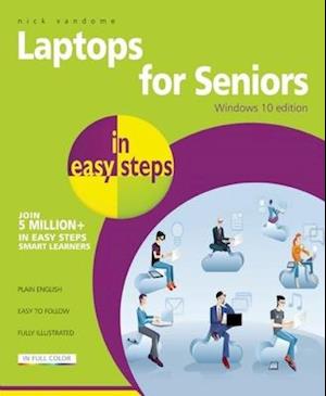 Laptops for Seniors in easy steps - Windows 10 Edition