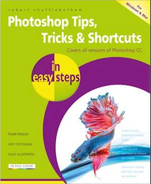 Photoshop Tips, Tricks & Shortcuts in Easy Steps