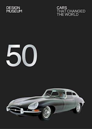 Fifty Cars that Changed the World