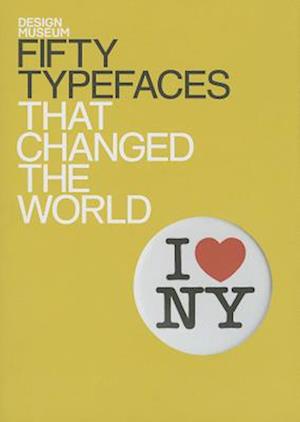 Fifty Typefaces That Changed the World