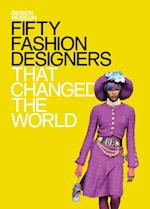 Fifty Fashion Designers That Changed the World