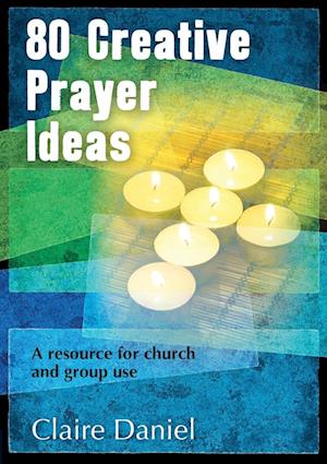 80 Creative Prayer Ideas