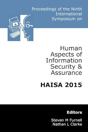 Proceedings of the Ninth International Symposium on Human Aspects of Information Security & Assurance (HAISA 2015)