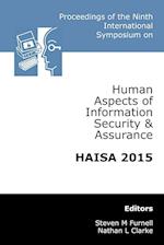 Proceedings of the Ninth International Symposium on Human Aspects of Information Security & Assurance (HAISA 2015)