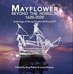Mayflower: Beyond the Horizon, Anthology of Young People's Writing 2019