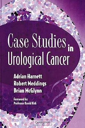 Case Studies in Urological Cancer