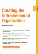 Creating the Entrepreneurial Organization