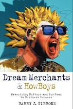 Dream Merchants  & HowBoys