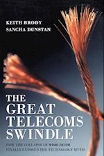 The Great Telecoms Swindle – How the Collapse of WorldCom Finally Exposed the Technology Myth