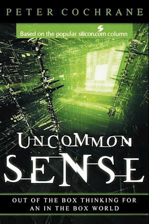 Uncommon Sense – Out of the Box Thinking for an In  the Box World