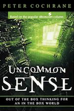 Uncommon Sense – Out of the Box Thinking for an In  the Box World