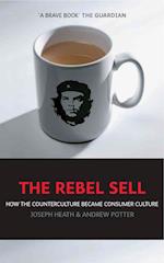 The Rebel Sell – How the Counterculture Became Consumer Culture
