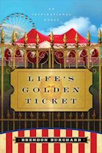 Life's Golden Ticket - An Inspirational Novel