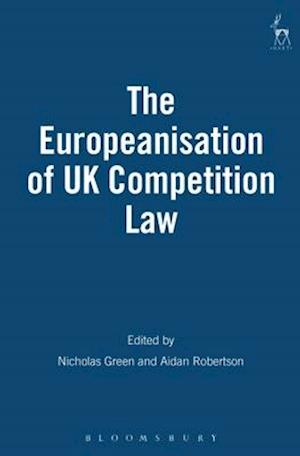 The Europeanisation of UK Competition Law