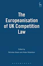 The Europeanisation of UK Competition Law