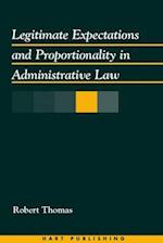 Legitimate Expectations and Proportionality in Administrative Law