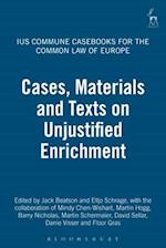 Cases, Materials and Texts on Unjustified Enrichment