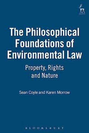 The Philosophical Foundations of Environmental Law