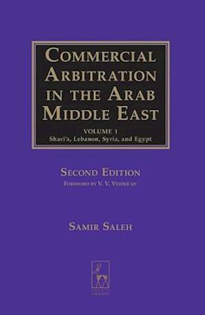 Commercial Arbitration in the Arab Middle East: Shari'a, Syria, Lebanon, and Egypt