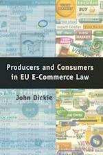 Producers and Consumers in EU E-Commerce Law