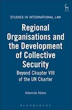 Regional Organisations and the Development of Collective Security