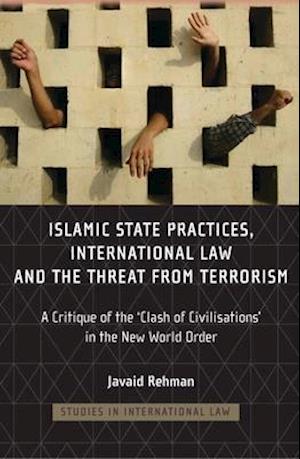 Islamic State Practices, International Law and the Threat from Terrorism
