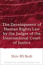 The Development of Human Rights Law by the Judges of the International Court of Justice