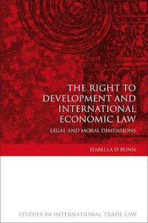 The Right to Development and International Economic Law