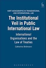 The Institutional Veil in Public International Law