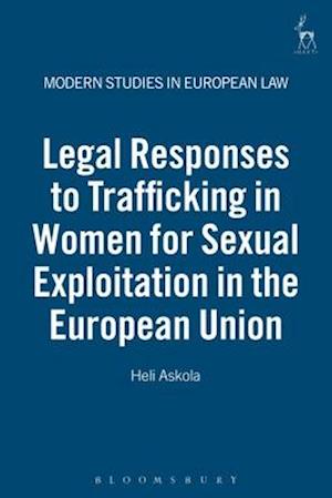 Legal Responses to Trafficking in Women for Sexual Exploitation in the European Union