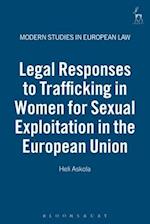 Legal Responses to Trafficking in Women for Sexual Exploitation in the European Union